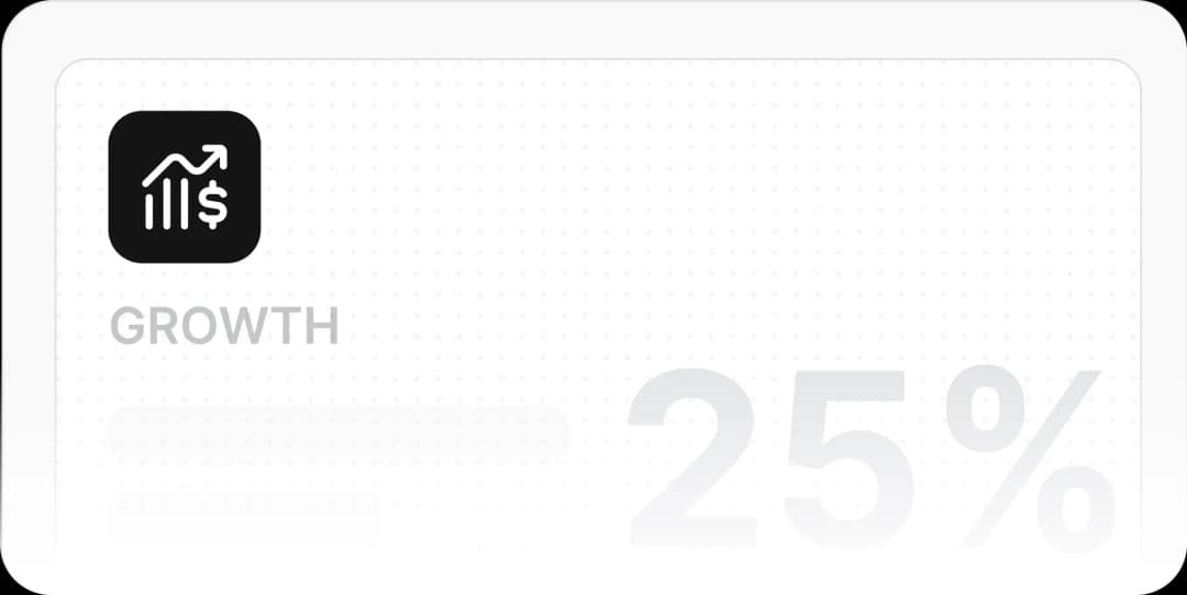 Growth: Up to 25% Increase in Conversion & Engagement